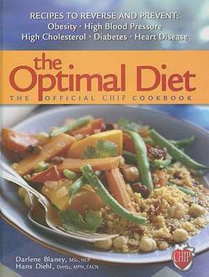 The Optimal Diet: The Official Chip Cookbook de Darlene Blaney