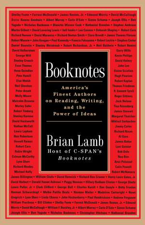 Booknotes: America's Finest Authors on Reading, Writing, and the Power of Ideas de Brian Lamb