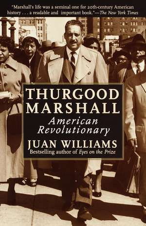 Thurgood Marshall: American Revolutionary de Juan Williams