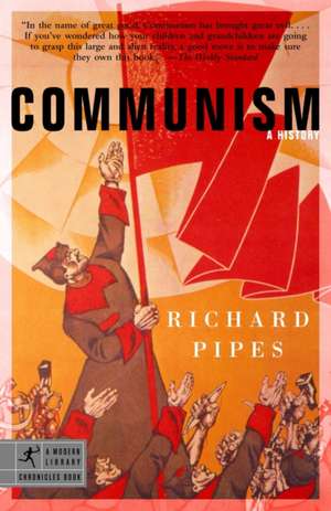 Communism: A History de Richard Pipes