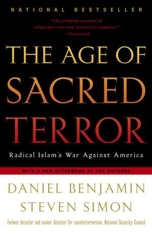 The Age of Sacred Terror: Radical Islam's War Against America de Dan Benjamin