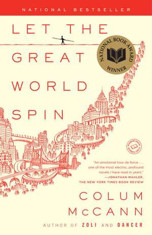 Let the Great World Spin de Colum McCann