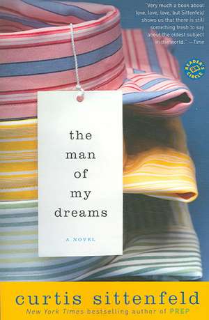 The Man of My Dreams de Curtis Sittenfeld