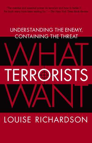 What Terrorists Want de Louise Richardson