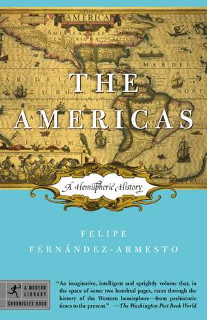 The Americas: A Hemispheric History de Felipe Fernandez-Armesto