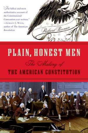 Plain, Honest Men de Richard Beeman