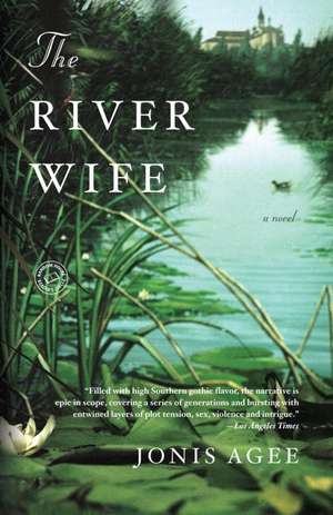 The River Wife de Jonis Agee