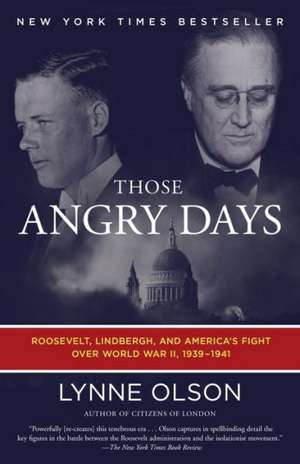 Those Angry Days de Lynne Olson