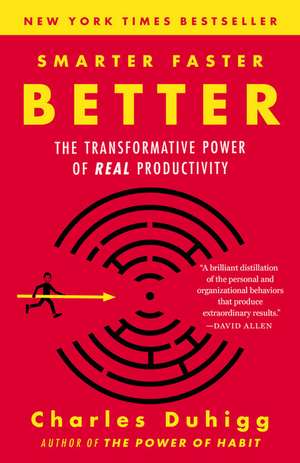 Smarter Faster Better de Charles Duhigg