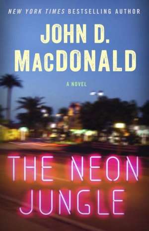 The Neon Jungle de John D. MacDonald