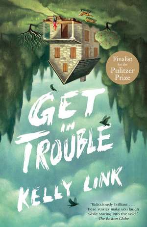 Get in Trouble de Kelly Link