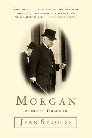 Morgan: American Financier de Jean Strouse