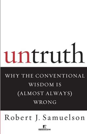 Untruth: Ron Conway and the Fall of the Dot-Coms de Robert J. Samuelson