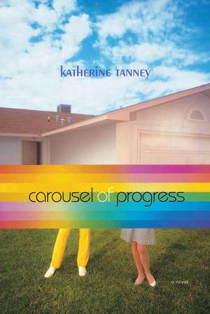 Carousel of Progress de Katherine Tanney