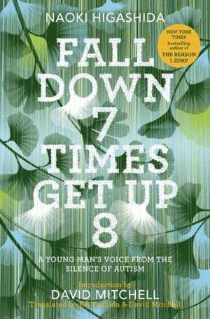 Fall Down 7 Times Get Up 8 de Naoki Higashida