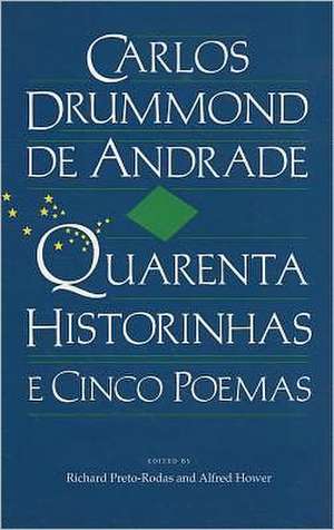 Carlos Drummond de Andrade: E Cinco Poemas de Carlos Drummond De Andrade