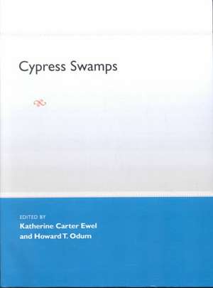 Cypress Swamps de Eds Katherine C. Ewel &. Howar