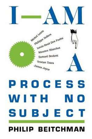 I Am a Process de Philip Beitchman