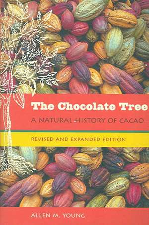 The Chocolate Tree, Revised and Expanded Edition de Allen M Young