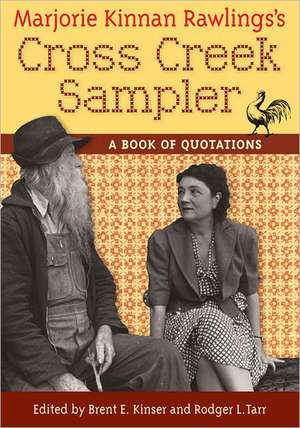 Marjorie Kinnan Rawlings's Cross Creek Sampler: A Book of Quotations de Marjorie Kinnan Rawlings