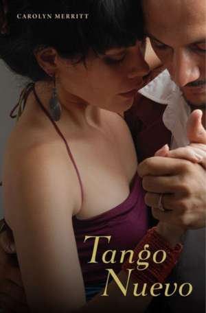 Tango Nuevo de Carolyn Merritt