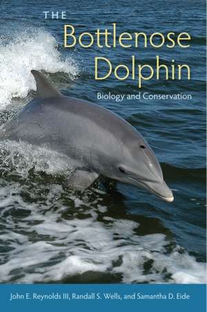 The Bottlenose Dolphin: Biology and Conservation de John Reynolds