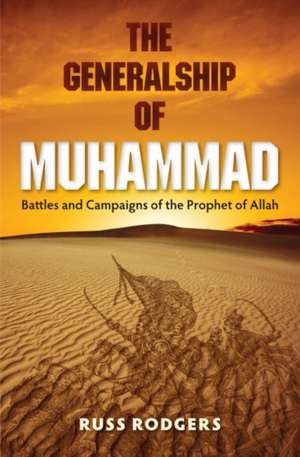 The Generalship of Muhammad de Russ Rodgers