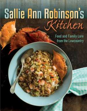 Sallie Ann Robinson's Kitchen de Sallie Ann Robinson