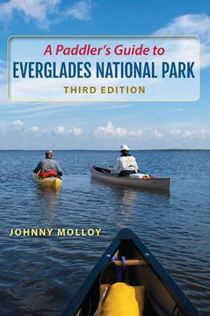 A Paddler's Guide to Everglades National Park de Johnny Molloy