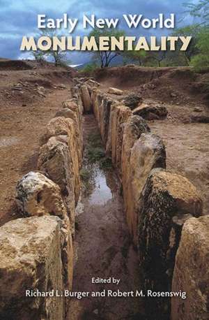 Early New World Monumentality de Richard L. Burger