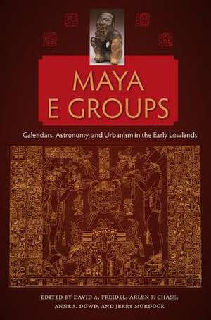 Maya E Groups de Freidel, David a.