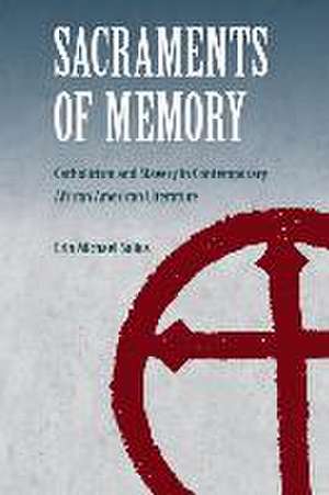 Sacraments of Memory de Erin Michael Salius