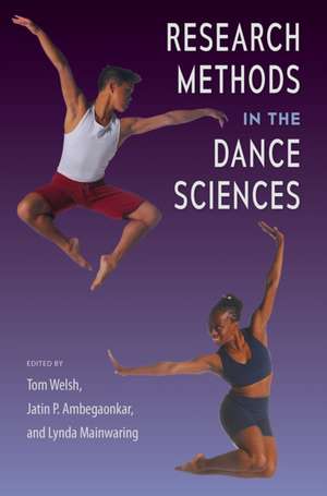 Research Methods in the Dance Sciences de Tom Welsh