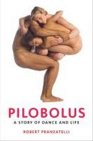 Pilobolus de Robert Pranzatelli