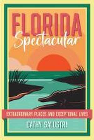 Florida Spectacular de Cathy Salustri