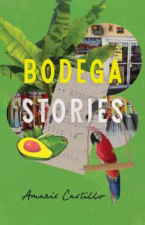 Bodega Stories de Amaris Castillo