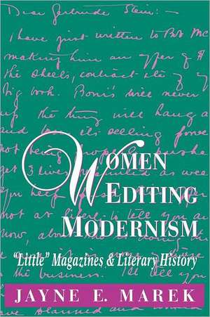 Women Editing Modernism de Jayne Marek