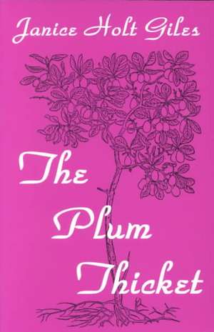 The Plum Thicket de Janice Holt Giles