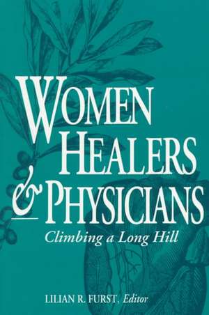 Women Healers and Physicians-Pa de Lilian R. Furst