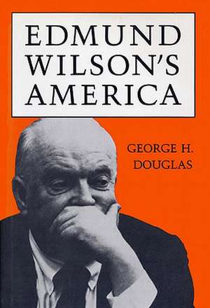 Edmund Wilson's America de George H. Douglas