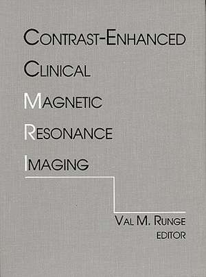 Contrast-Enhanced Clinical Magnetic Resonance Imaging de Sarah Scott