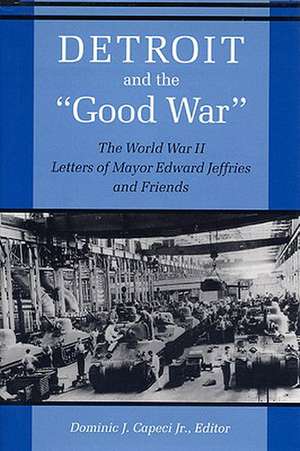 Detroit and the Good War de Edward Jeffries