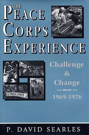 The Peace Corps Experience de P. David Searles