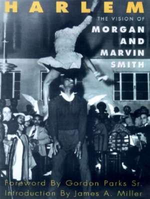 Harlem: The Vision of Morgan and Marvin Smith de Morgan Smith