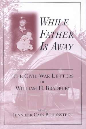 While Father Is Away de Jennifer C. Bohrnstedt