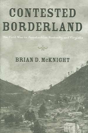 Contested Borderland de Brian D. McKnight