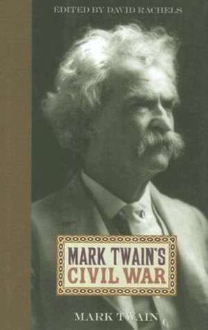 Mark Twain's Civil War de Mark Twain