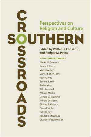 Southern Crossroads: Perspectives on Religion and Culture de Rodger M. Payne