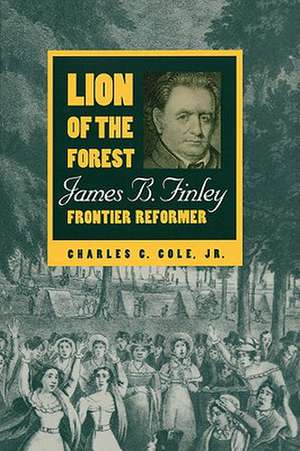 Lion of the Forest de Jr. Charles C. Cole