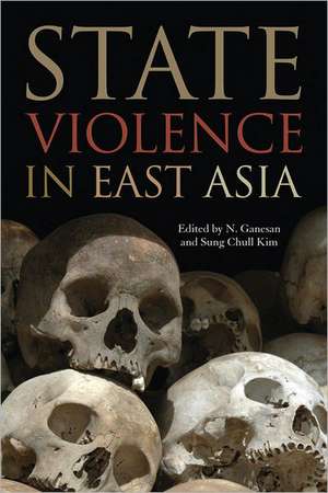 State Violence in East Asia de N. Ganesan